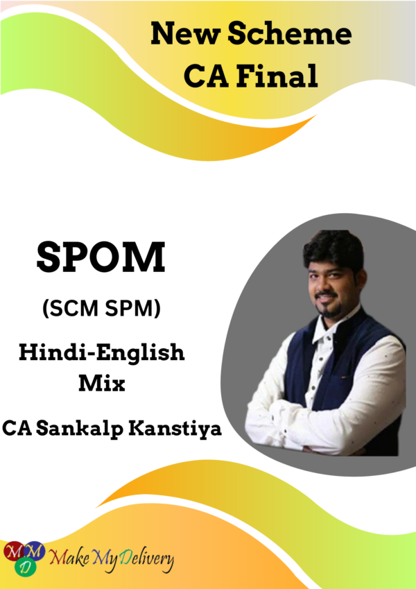 CA Final SPOM (SCM SPM) New Scheme By CA Sankalp Kanstiya