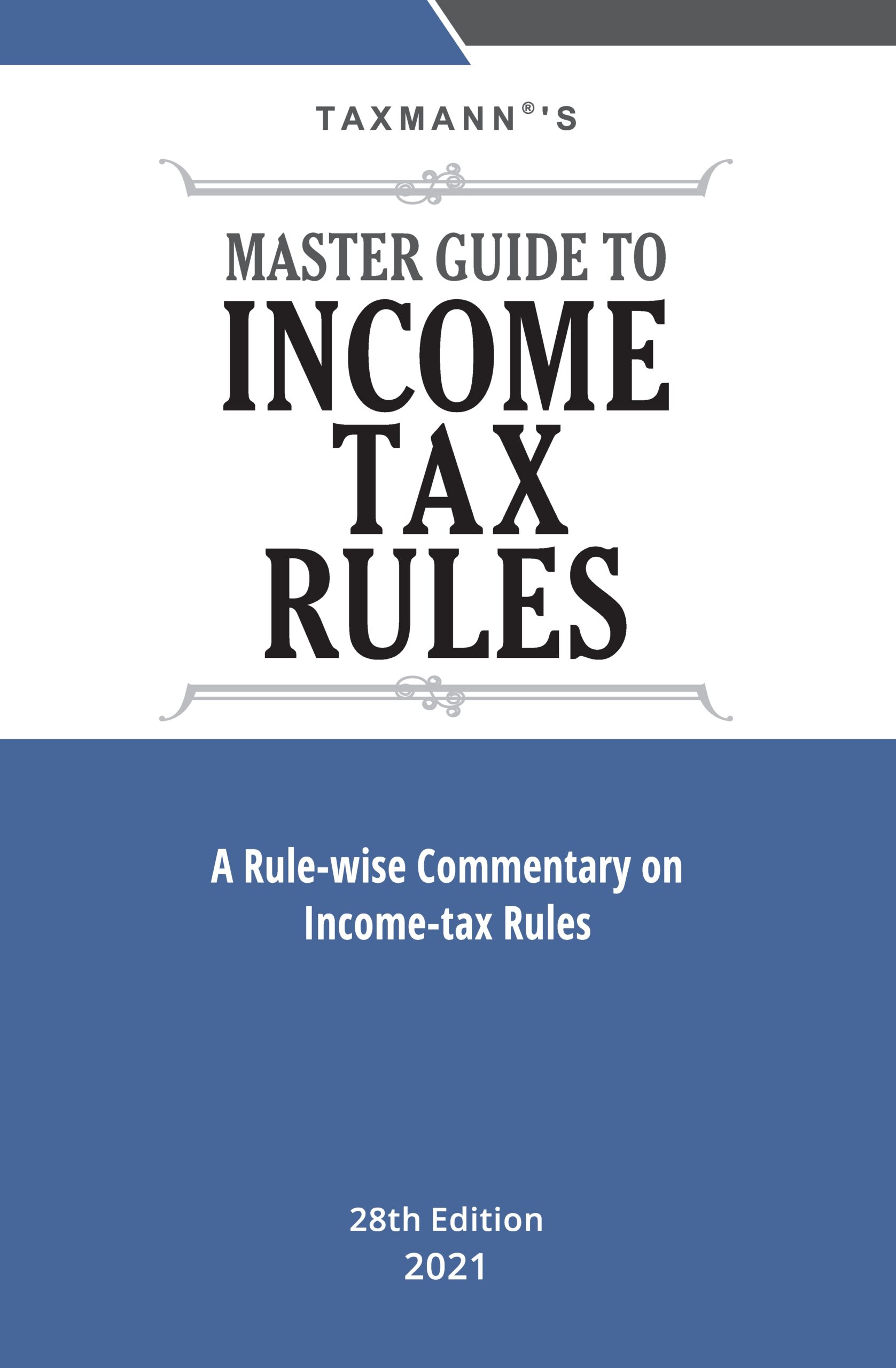Taxmann Master Guide To Tax Rules A Rule wise Commentary