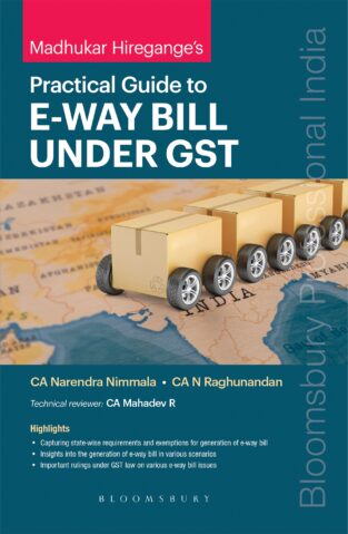 Bloomsbury Madhukar Hiregange Practical Guide to E-way Bill under GST