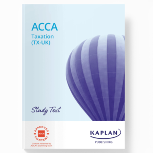ACCA Skill Level Taxation (TX - UK) FA22 Study Text
