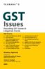 GST Issues Decoding GST Issues & Litigation Trends By Shankey Agrawal