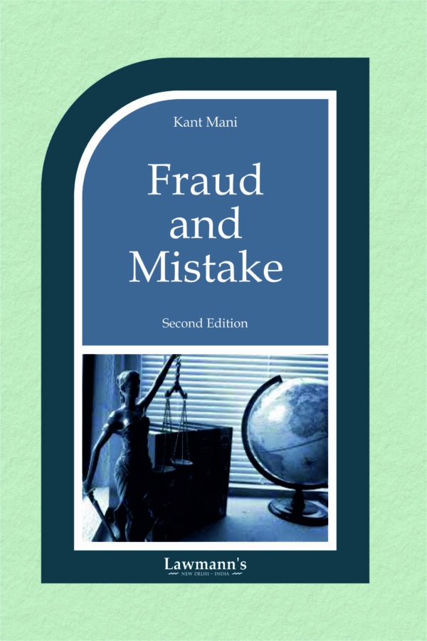 Lawmann Law of Fraud and Mistakes By Kant Mani