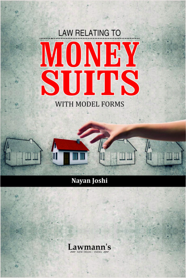 Law Relating to Money Suits with Model Forms By Nayan Joshi