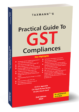 Taxmann Practical Guide to GST Compliances By D S Agarwala