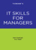 Taxmann IT Skills for Managers MBA/M.Com.By Hem Chand Jain