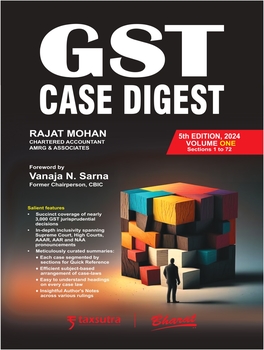 Bharat GST Case Digest By Rajat Mohan Edition 2024