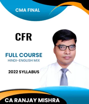 CMA Final CFR 2022 Syllabus Full Course By CA Ranjay Mishra