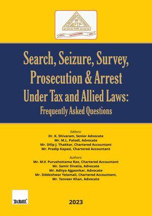 Search Seizure Survey Prosecution & Arrest under Tax and Allied Laws