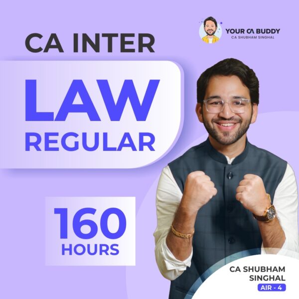 CA Inter Law Regular New By CA Shubham Singhal Sep 24 Exam