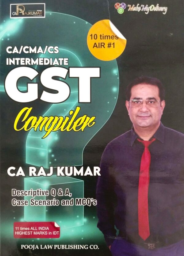 CA Inter Indirect Taxes GST Compiler By CA RajKumar Nov 2023 Exam