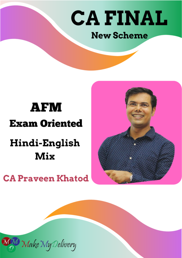 CA Final AFM Exam Oriented By CA Praveen Khatod May 24 Exam
