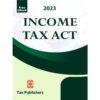 Tax Publisher Income Tax Act Edition April 2023