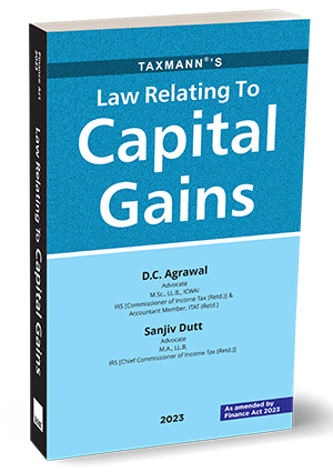 Taxmann Law Relating to Capital Gains By D.C. Agrawal