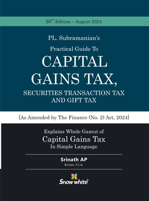 A Practical Guide to Capital Gains Tax By P L Subramanian