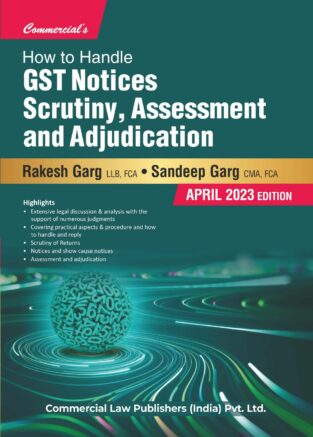 Commercial How to Handle GST Notices Scrutiny By Rakesh Garg