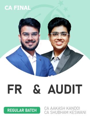 CA Final FR and Audit By CA Aakash Kandoi & Shubham Keswani