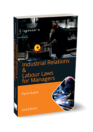 Industrial Relations & Labour Law for Managers By Parul Gupta
