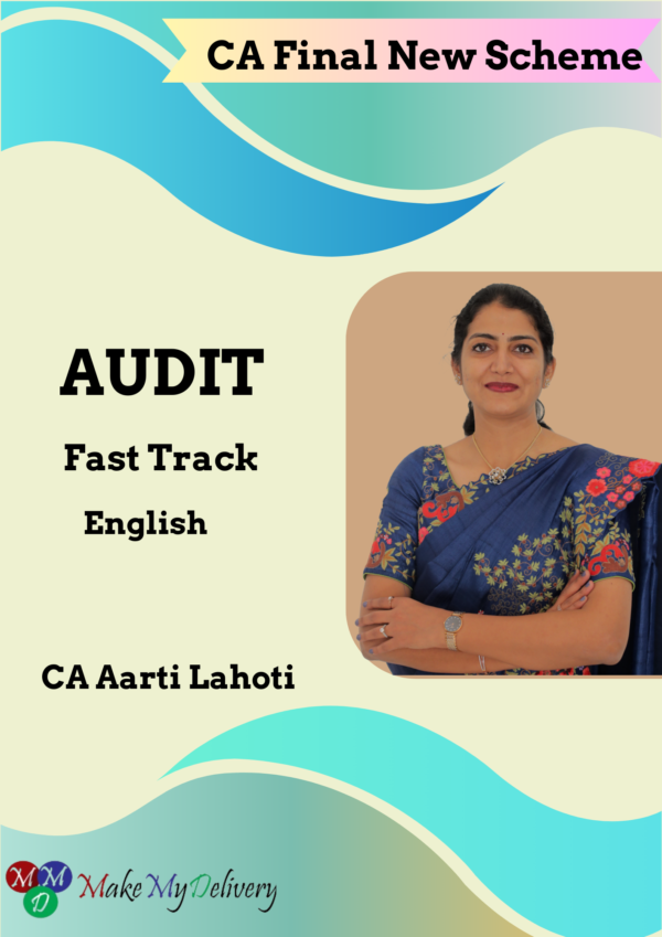 CA Final Audit Fast Track Fast By CA Aarti Lahoti May 2024 Exam