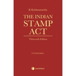 Lexis Nexis The Indian Stamp Act By K Krishnamurthy Edition 2021