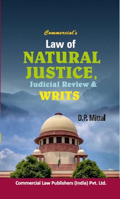 Law of Natural Justice By D.P. Mittal Edition 2023