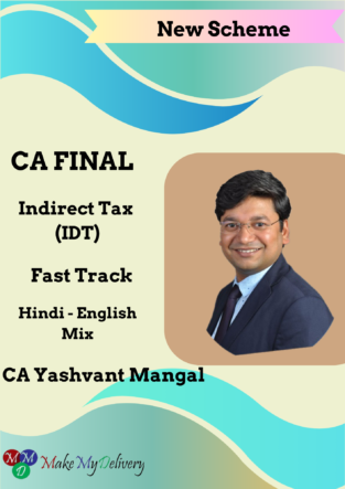 CA Final Indirect Tax Fast Track CA. Yashvant Mangal May 24