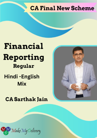 CA Final Financial Reporting New Scheme By CA Sarthak Jain