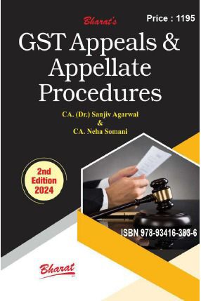 GST Appeals & Appellate Procedures By Sanjiv Agarwal 2024