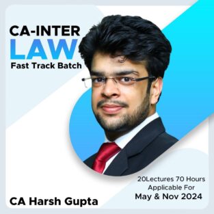 CA Inter Law Fast Track Batch By CA Harsh Gupta May 2024