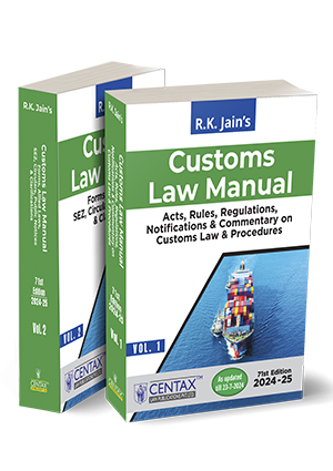 Centax Customs Law Manual By R K Jain Edition July 2024