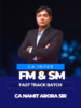 CA Inter New Scheme FM SM Fast Track By CA Namit Arora