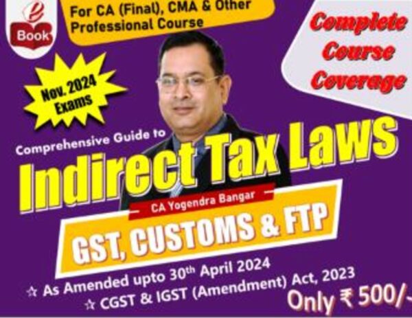 CA Final Indirect Tax Laws Compiler Yogendra Bangar Nov 24