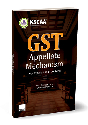 GST Appellate Mechanism Key Aspects and Procedures