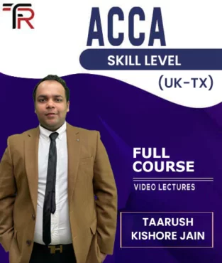 ACCA Skill Level Taxation UK (UK-TX) By Taarush Kishore Jain