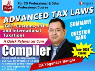 CS Final Advanced Tax Laws Compiler Yogendra Bangar June 24