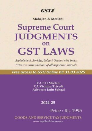 Supreme Court Judgments on GST Laws By CA. P.H. Motlani