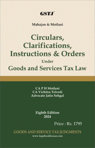 Circulars & Clarifications Under GST By CA P.H. Motlani