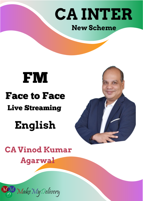 CA Inter FM Regular Batch By Vinod Kumar Agarwal Nov 2024