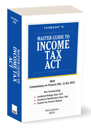 Taxmann Master Guide To Income Tax Act Edition Aug 24