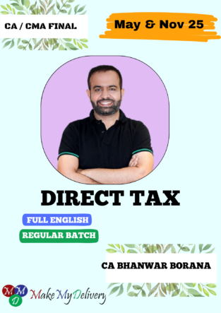 CA/CMA Final Direct Tax (Regular Batch) By CA Bhanwar Borana