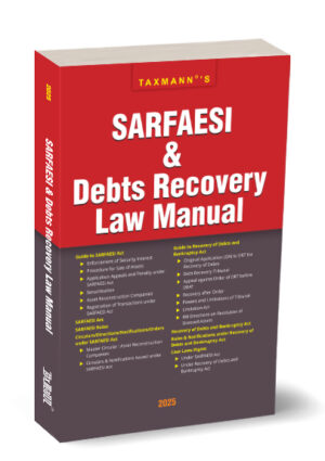 Taxmann SARFAESI & Debts Recovery Law Manual 2025 This book is an essential resource for legal practitioners, scholars, and anyone interested in the intricacies of SARFAESI and Debt Recovery Laws. The Present Publication is the 2025 Edition and has been amended up to 21st November 2024. This book is edited by Taxmann's Editorial Board, with the following coverage: