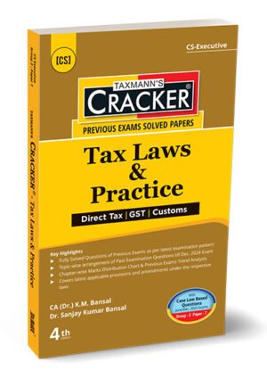 CS Inter Cracker Tax Laws & Practice New Syllabus By K.M. Bansal