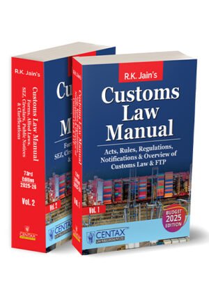 Centax Customs Law Manual By R K Jain Edition 2025