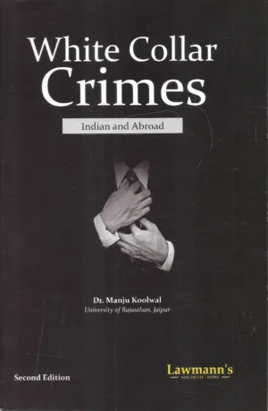 Lawmann White Collar Crimes [Indian and Aboard] By Manju Koolwal