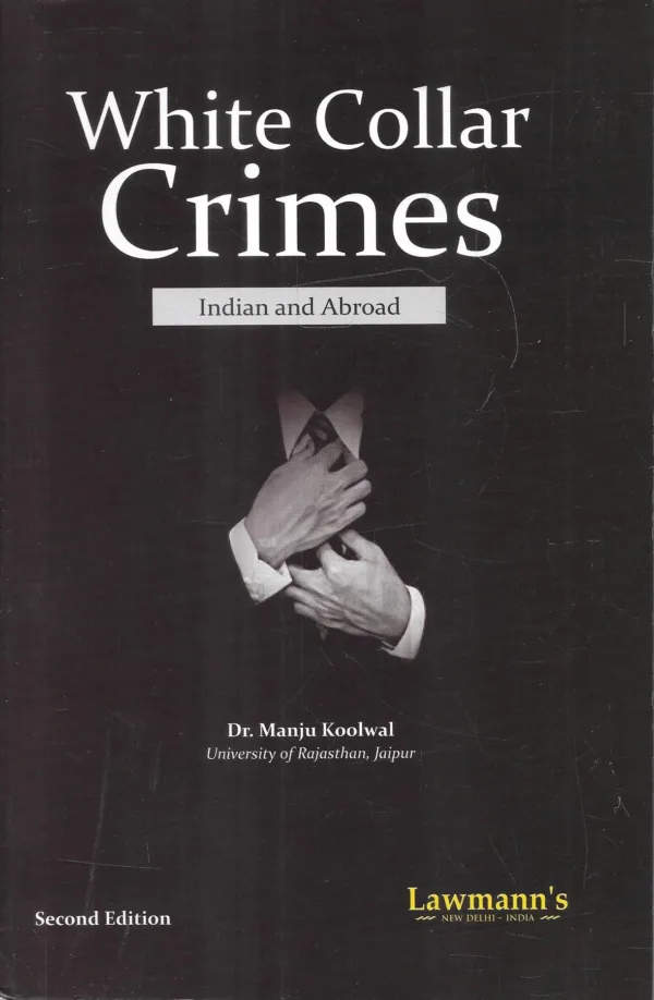 Lawmann White Collar Crimes [Indian and Aboard] By Manju Koolwal