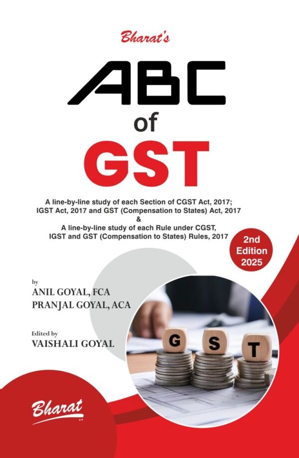 Bharat A B C of G S T Anil Goyal Pranjal Goyal Edition 2025