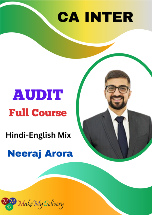 CA Inter Audit Full Course By Neeraj Arora Jan / May 2025 Exam