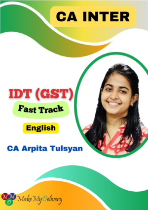 CA Inter IDT Fast Track By CA Arpita S. Tulsyan May 25