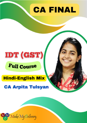 CA Final Indirect Tax (IDT) By CA Arpita Tulsyan