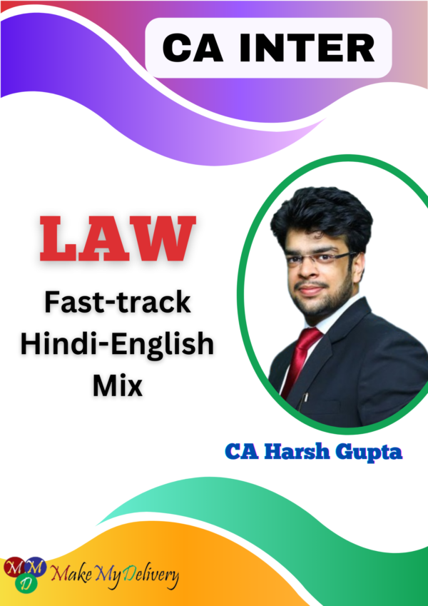 CA Inter Law Fast Track Batch By CA Harsh Gupta Jan 25