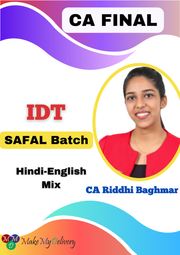 CA Final IDT Safal Batch By CA Riddhi Baghmar May 25